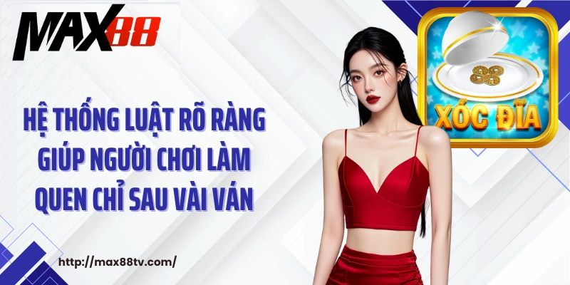 Hệ thống luật rõ ràng giúp người chơi làm quen chỉ sau vài ván