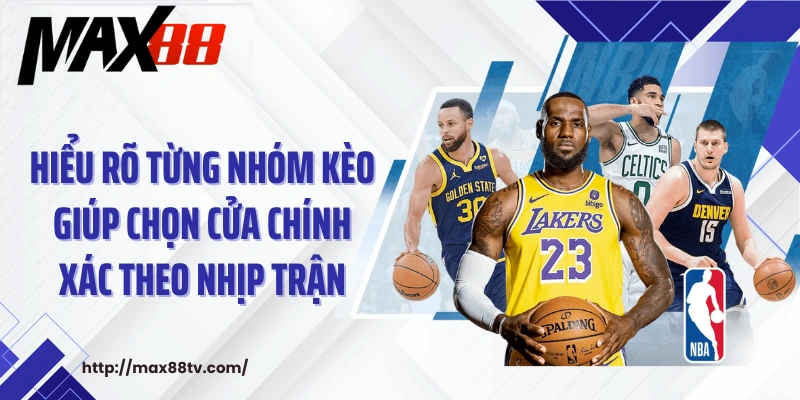 Hiểu rõ từng nhóm kèo giúp chọn cửa chính xác theo nhịp trận.