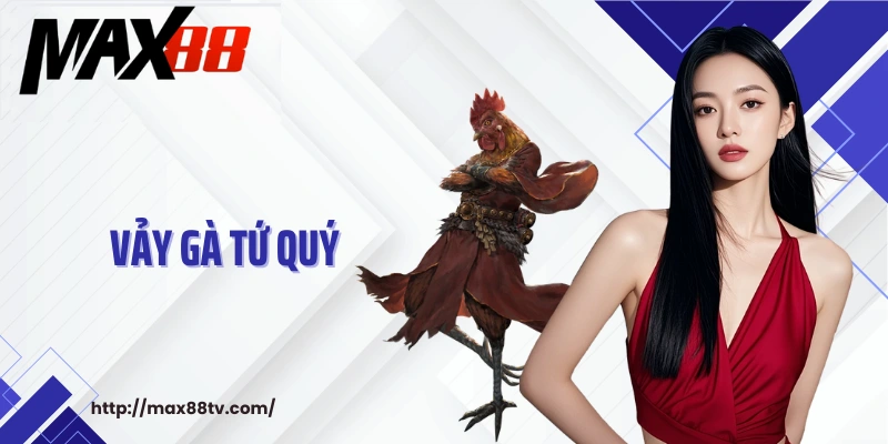 Vảy gà tứ quý